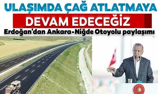 Cumhurbaşkanı Erdoğan'dan Ankara-Niğde Otoyoluna anlamlı mesaj! Yol Medeniyettir... 1
