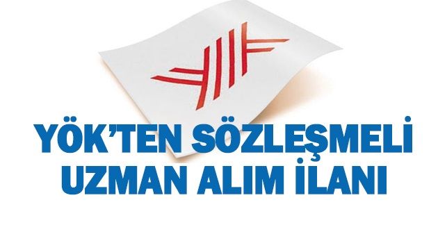 Yükseköğretim Kurulu Başkanlığı Sözleşmeli Uzman Personel Alım İlanı 1