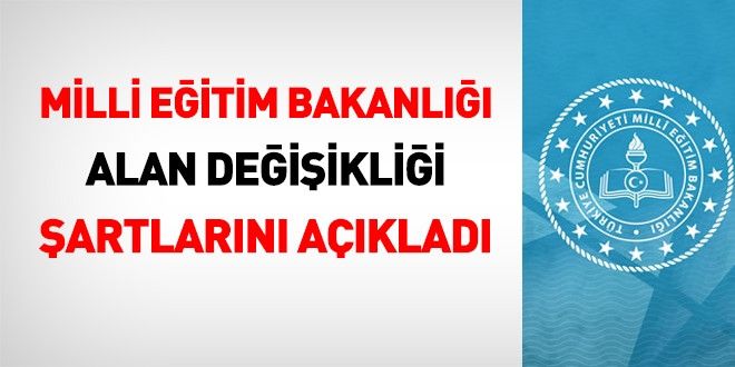 MEB Öğretmen Alan Değişikliği Atama Başvuruları Ne Zaman Başlıyor? 2020 Alan Değişikliği ne zaman? 2