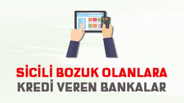 Kredi Sicili Bozuk Olanlara Kredi Veren Bankalar 2021 2