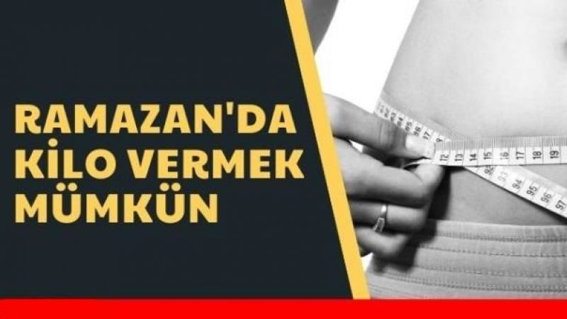 Ramazan'da Nasıl Kilo Verilir? 1 Ay Oruç Tutarak Kaç Kilo Verilir? 3