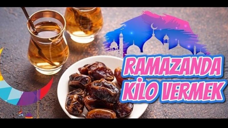 Ramazan'da Nasıl Kilo Verilir? 1 Ay Oruç Tutarak Kaç Kilo Verilir? 2