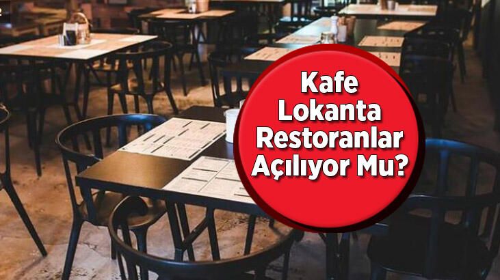 Ankarada kafeler ve Lokantalar açıldı mı? Ankara'da Mart 2021 Lokanta Kafe kaçta açılıyor, kaçta kapanıyor? 1