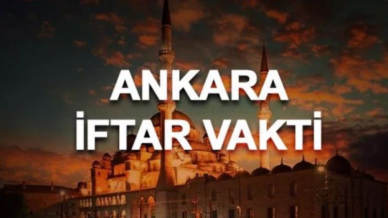 Ankara İftar saati:Ankara'da İftar bugün saat kaçta? 5 Mayıs Ankara iftar ve sahur vakitleri 4