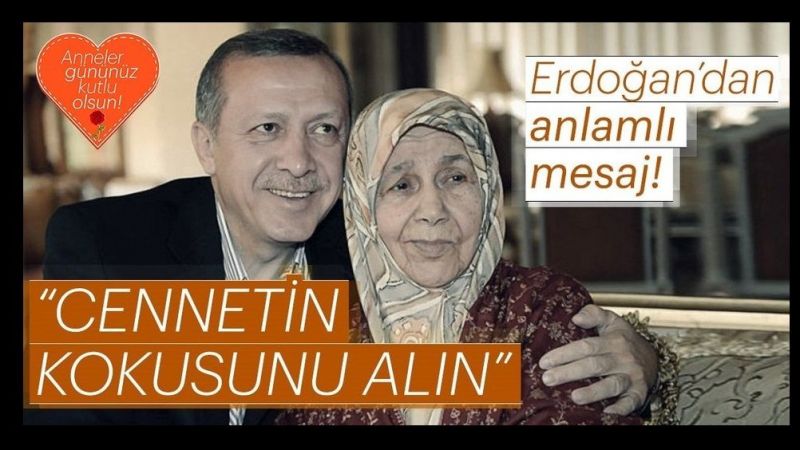 Bir Mesajda Cumhurbaşkanı Erdoğan'dan! Anneler Günü İçin Anlamlı Sözler Geldi! 1