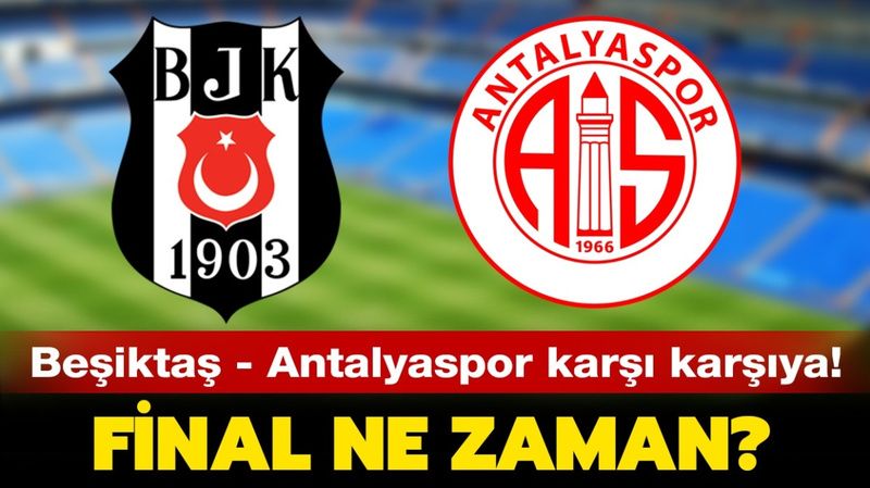 Antalyaspor – Beşiktaş ZTK Finali Seyircili Oynanacak | Türkiye Kupası Final Maçına Nasıl Bilet Alınır? İşte Beşiktaş Antalyaspor Maçı Bilet Fiyatları 2