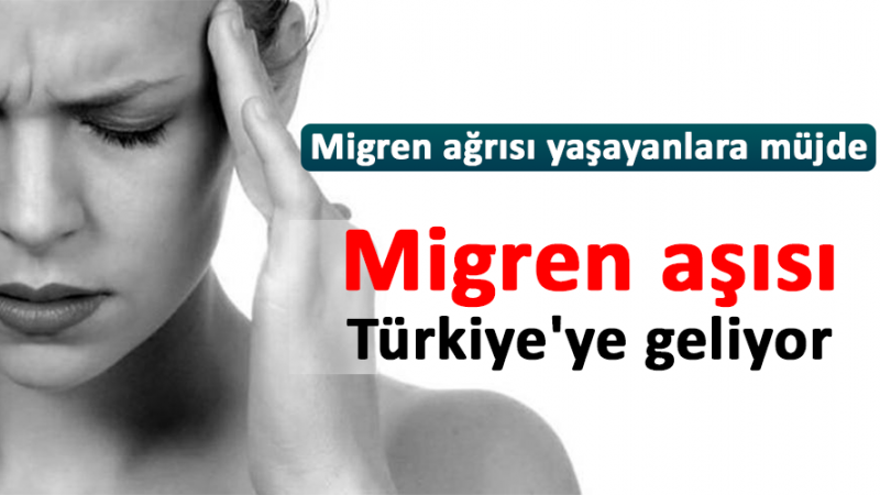 Migrenzedeler Bu Haber Size! Baş Ağrısı Kalmayacak, Türkiye Aşıya Onay Verdi! 1