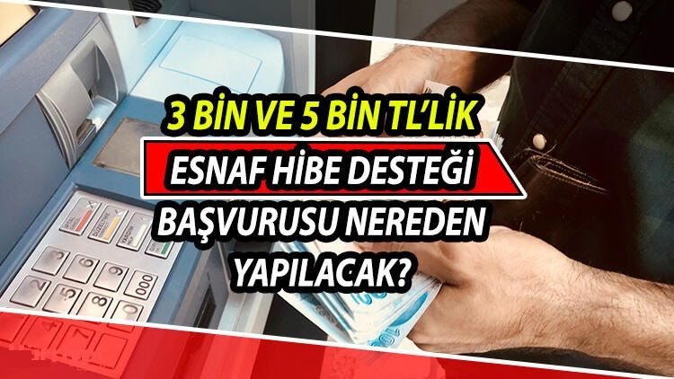 Esnaf Hibe Desteği Başvurusu Nasıl Yapılır? Esnafa 3 Bin Ve 5 Bin TL Hibe Kimlere Verilecek? 2