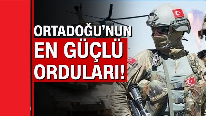 Ortadoğu'nun En Güçlü Orduları Listesi Belli Oldu! Türkiye'nin Sıralamadaki Yeri İse Bir Hayli Dikkat Çekti... 1