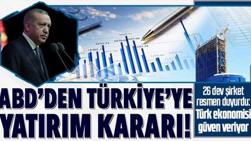 ABD'li Şirketler Türkiye'ye Güven Duyduklarını Açıkladılar! Bakalım Güvenleri Yatırım Yaptıracak Mı? 1
