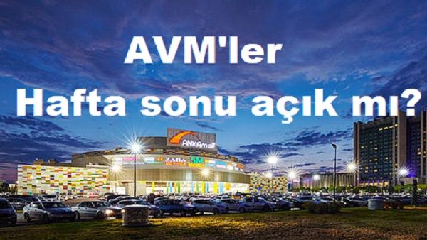 Ankara'da AVM'ler hafta sonu açık mı? Alışveriş merkezleri cumartesi ve pazar günleri açık mı? 1