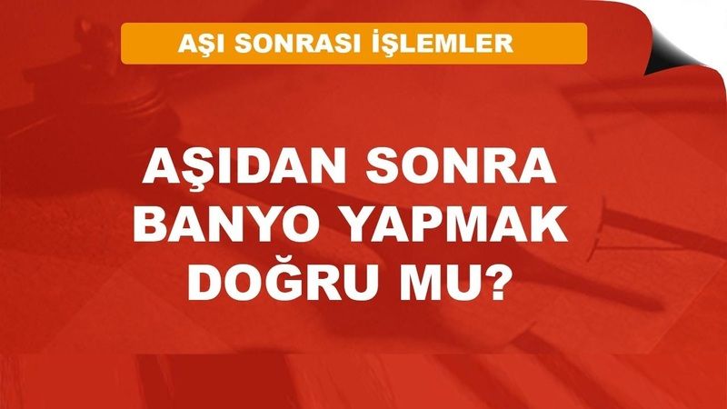 Aşıdan Sonra Banyo Yaptırılır Mı? 3