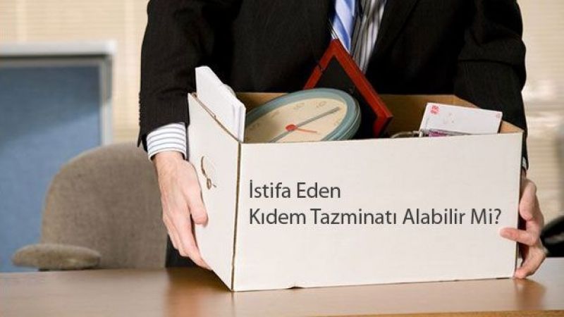 İstifa Edenler Tazminat Alabilir Mi? Emeklilik İçin Yaş Dışındaki Şartları Tamamlayanlar... 1