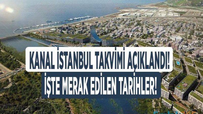 Kanal İstanbul Projesi Ne Zaman Başlayacak, Tarihi Belli Mi? İptali Söz Konusu Mu? Kanal İstanbul Projesinin Amacı Nedir? Kanal İstanbul Projesi Güzergahı 3