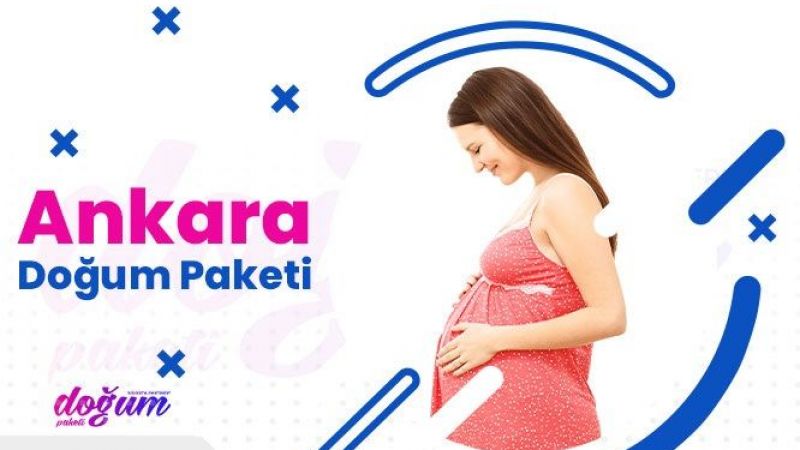 Ankara'da Nerede Doğum Yapılır? Ankara Doğum Paket Fiyatları Ne Kadar? 2