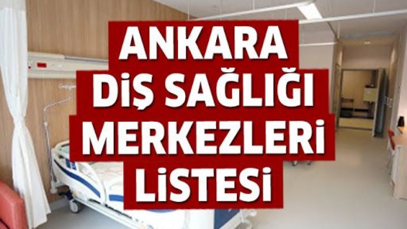 Ankara Diş Hastaneleri Açık Mı? Ankara'da En İyi Diş Hastanesi Nerede? 3