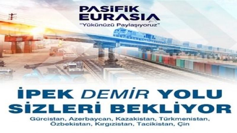 Pasifik Eurasia ile Tüm Dünya Birbirine Bağlanacak! Türkiye İhracatta Demiryolunu Kullanacak! 1