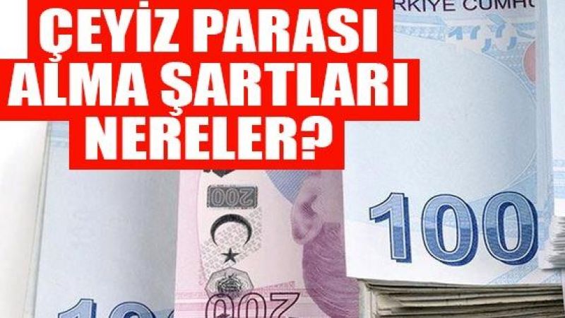 Evlenecek Çiftelere Devletten 20 Bin TL Destek! Çeyiz Parası Nasıl Alınır, Başvuru Şartları Neler, Kimlere Verilir? 1