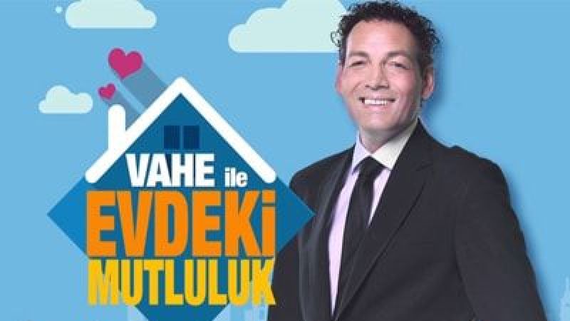 Vahe İle Evdeki Mutluluk Programına Nasıl Başvuru Yapılır? Star TV Vahe İle Evdeki Mutluluk Başvuru Şartları Nedir, Para Alıyor Mu? Vahe İle Evdeki Mutluluk Başvuru Yap! 1