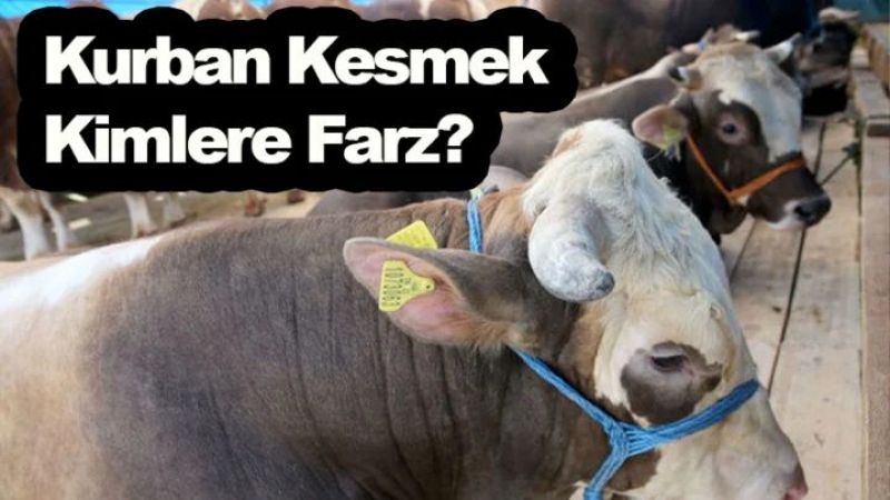 Kurban Kesmek Kimlere Farzdır? Kurban Kesmek İçin Ne Kadar Mal Varlığı Olması Gerekir? 1