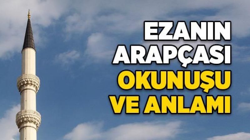 Ezan Ne Demek Anlamı? Ezanın Okunuşu Nasıl? İşte Ezan Sözleri Ve Anlamları 2