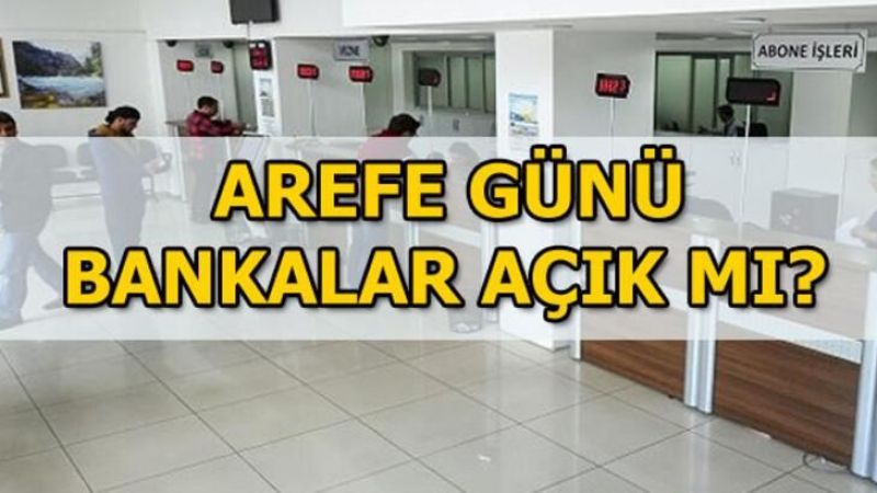 Bugün 19 Temmuz Arife Günü Bugün Bankalar Açık Mı? Ziraat Bankası Arife Günü Bankalar Açık Mı? Vakıfbank Garanti Bankası Arife Günü Bankalar Açık Mı? 2