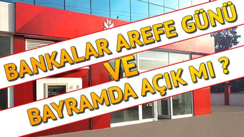 Bugün 19 Temmuz Arife Günü Bugün Bankalar Açık Mı? Ziraat Bankası Arife Günü Bankalar Açık Mı? Vakıfbank Garanti Bankası Arife Günü Bankalar Açık Mı? 1