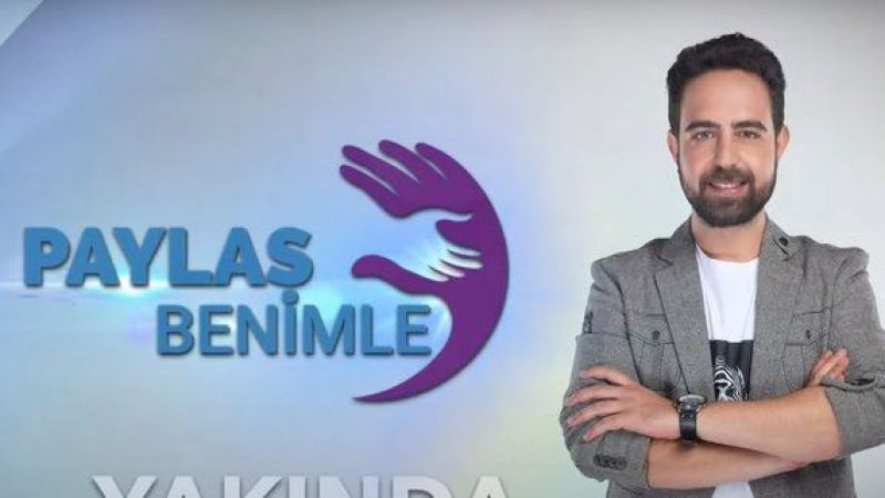 Paylaş Benimle Hangi Günler Yayınlanıyor? Paylaş Benimle Hangi Kanalda, Saat Kaçta Başlıyor? 1