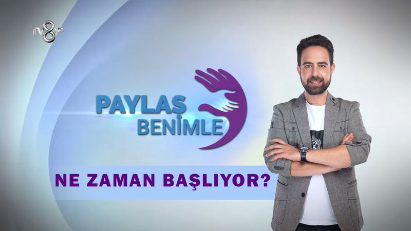 Paylaş Benimle Başvurusu Nasıl Yapılır? Gökhan Çınar'ın Sunumuyla Paylaş Benimle'de Neler Olacak? 1