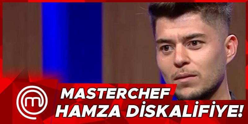 Masterchef Türkiye 2021 Yarışmacısı Hamza'ya Diskalifiye Şoku! Acun Ilıcalı Kalemini Kırdı, Affetmedi! Hamza Mercimek İfşalandı! 1