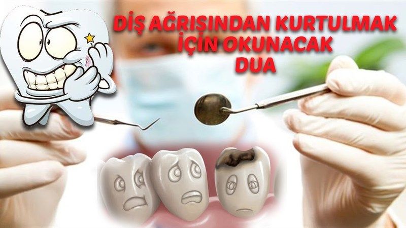 Diş Ağrısı İçin Hangi Dua Okunur? Diş Ağrısına İyi Gelen Dualar... 1