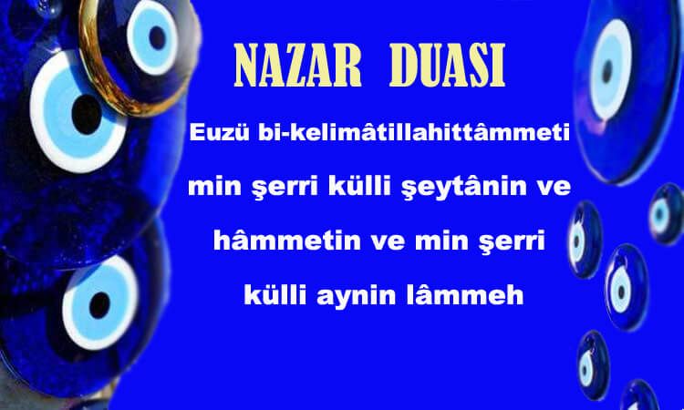 Nazar Duası Nedir, Ne İşe Yarar? Nazar Duası Nasıl Okunur, Faziletleri Nelerdir? İşte, Nazar Duası Okunuşu ve Türkçe Anlamı... 3