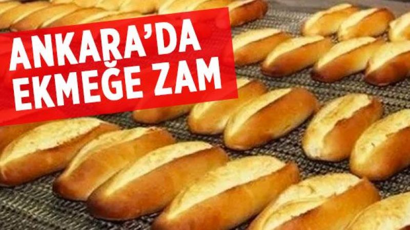 Ankara'da Ekmeğe Zam Var Mı? Ankara'da Ekmek Fiyatı Kaç TL? İşte Ankara Fırıncılar Odası Ekmek Fiyatları 2021 1