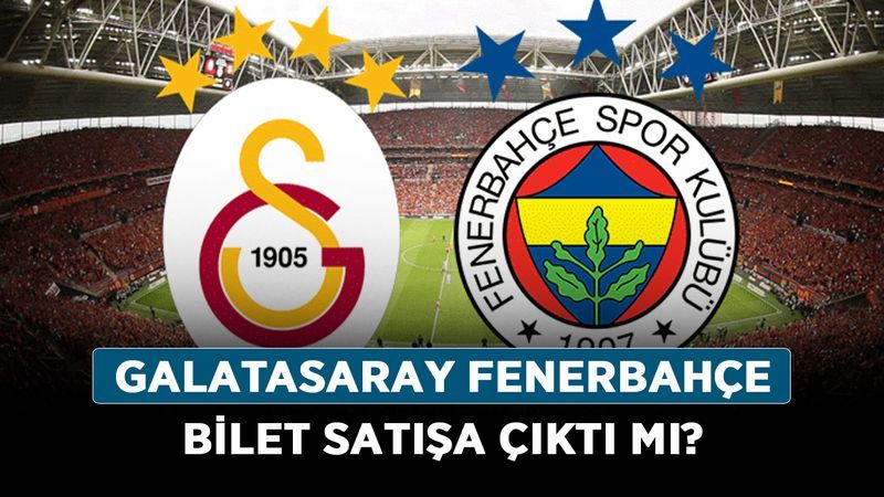 Galatasaray Fenerbahçe Derbi Maçı Fiyatları Belli Oldu!Galatasaray Fenerbahçe Maç Biletleri Nerede, Kaç TL'ye Satılacak? 3