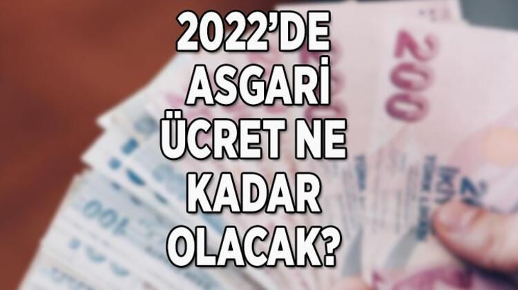 Asgari Ücret Kaç TL Olacak, Ne Kadar Zam Gelecek 2022? Asgari Ücret Komisyonu Ne Zaman Toplanacak? 2