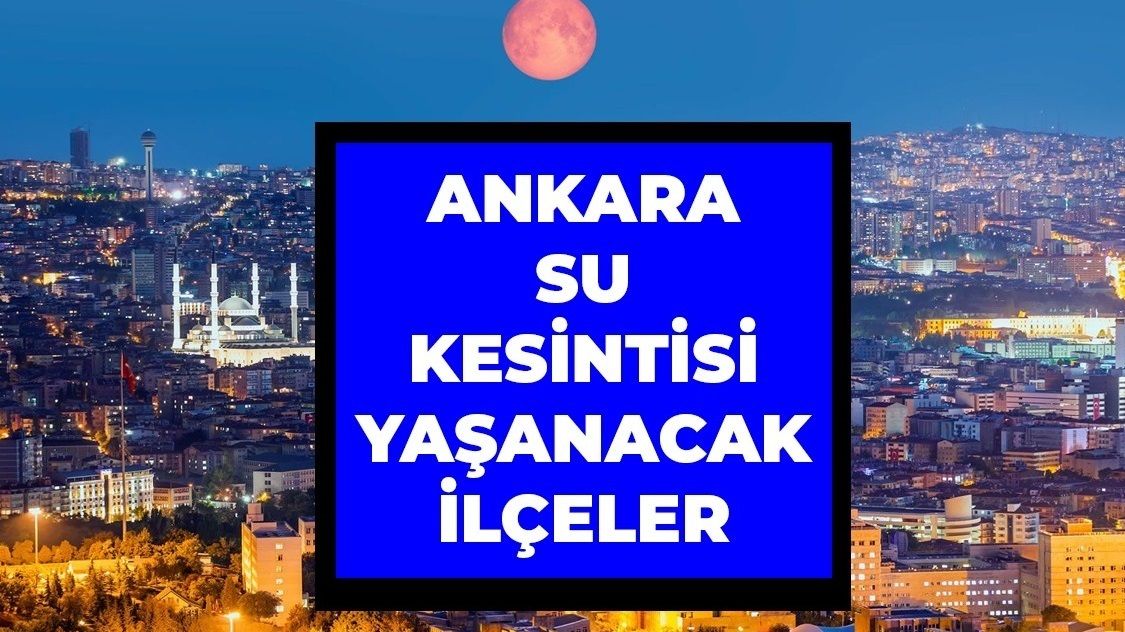 ASKİ Ankara Su Kesintileri: 3 Nisan 2022 Pazar Ankara’da Sular Ne Zaman, Saat Kaçta Gelecek? İşte Ankara Su Kesintileri 1