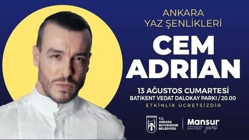 Ankara Hafta Sonu Cem Adrian Heyecanı Yaşayacak! Ankara Cem Adrian Ücretsiz Konseri Nerede, Ne Zaman, Saat Kaçta? 3