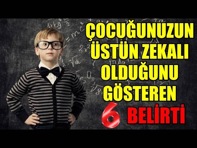 Üstün zekalı çocuklar nasıl anlaşılır? Belirtileri nelerdir, kaç yaşında anlaşılır? Anne - Babaların Dikkatine! 4