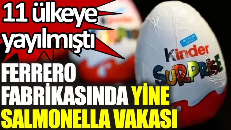 Ünlü Markanın Ürünlerinde, Salmonella Mikrobuna Rastlandı: Bu Markanın Ürünlerini Çocuklar Her Gün Yiyor! Bir Lokmada Bile… 3