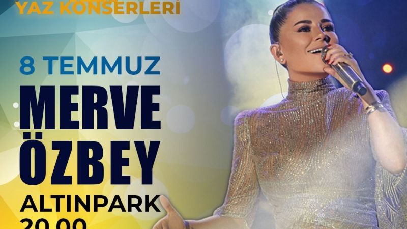Ankara'da Ücretsiz Yaz Konserleri Başlıyor! Merve Özbey Konseri Nerede, Ne Zaman... İşte O Etkinli Detayları! 1