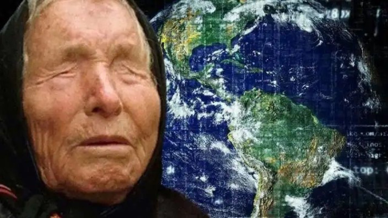 Baba Vanga: ölmeden tahmin etmiş: 2024’te dünyayı hangi felaketler bekliyor? Büyük kriz kapıda