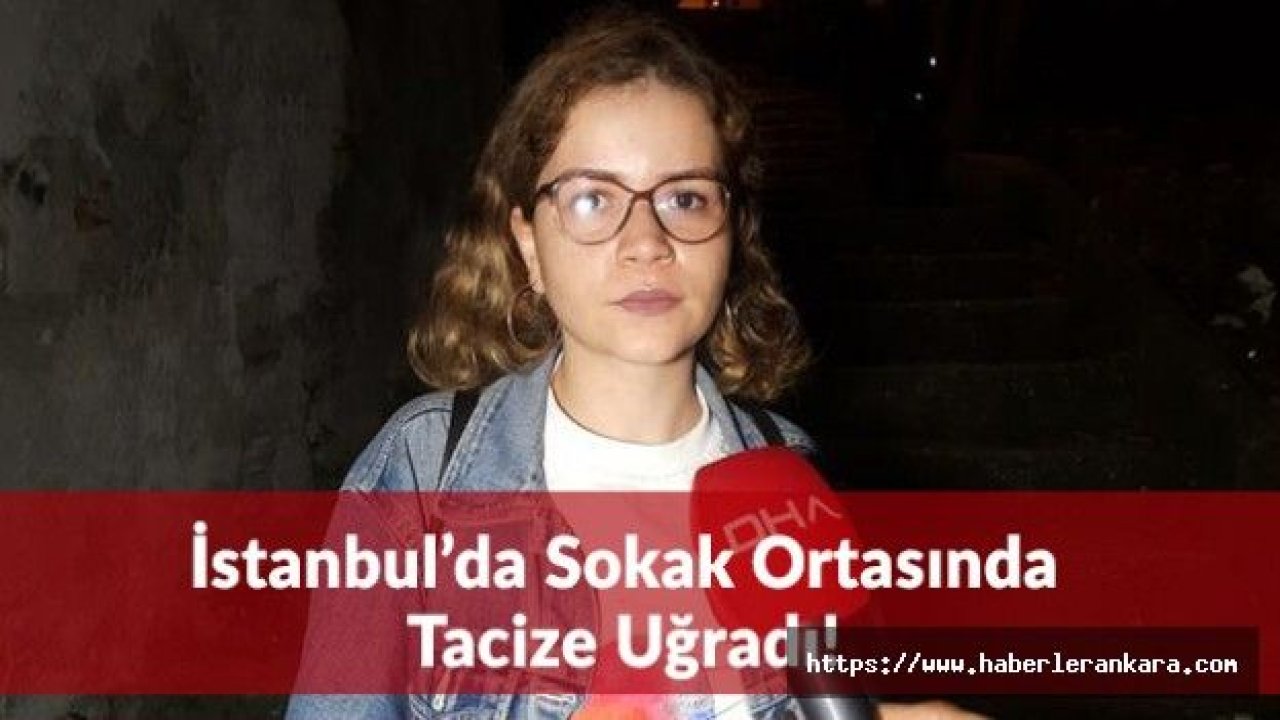 Beşiktaş'ta Genç Kadına Taciz Anı Kameralar Tarafından Anbean Kaydedildi!