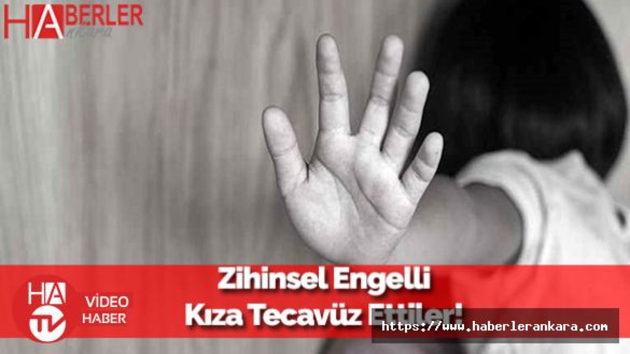 Kayseri'de Zeka Geriliği Olan Kıza Tecavüz Davasında 30 Yıl 6 Ay Hapis Cezası Verildi!