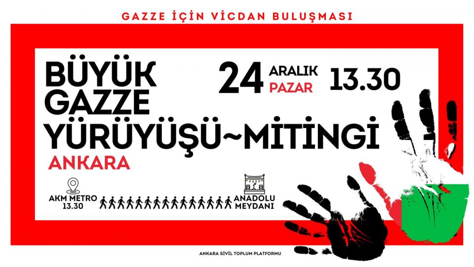 Ankara’da Büyük Gazze Yürüyüşü ve Mitingi Düzenlenecek! Gazze Yürüyüşü ve Mitingi Ne Zaman Nerede Yapılacak?