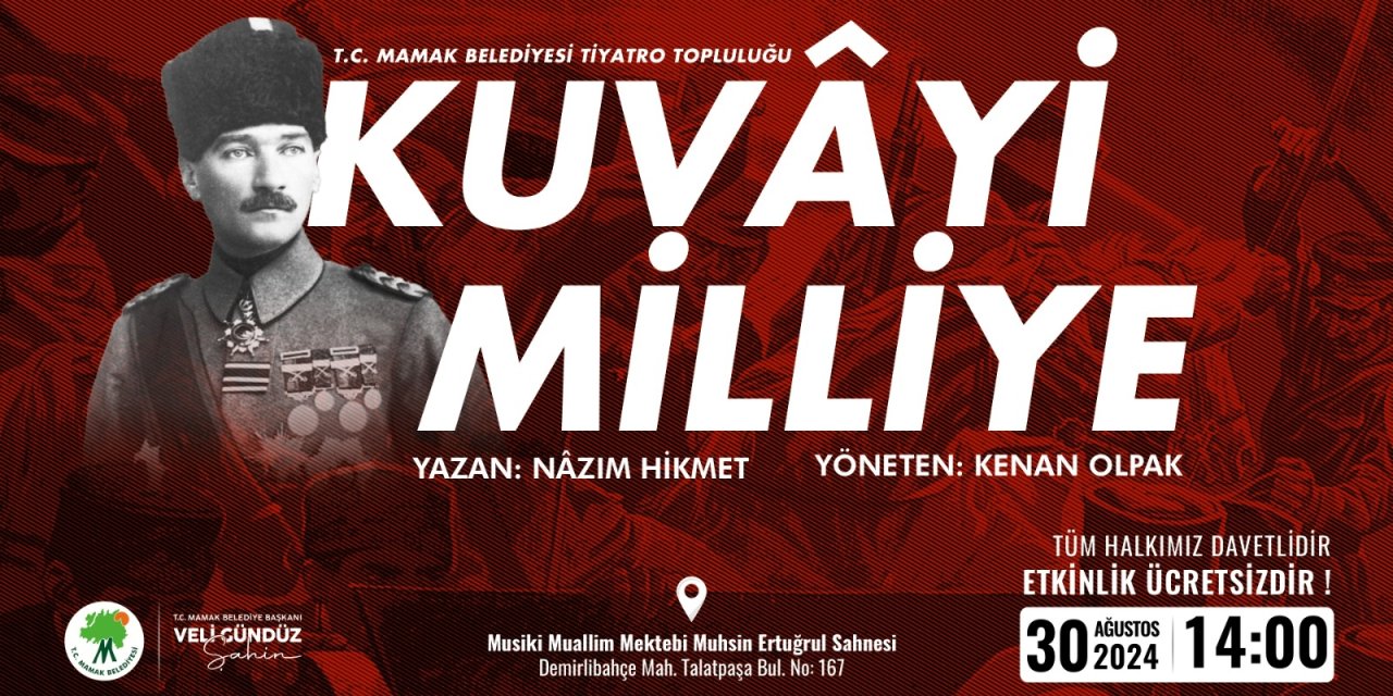 Zafer Bayramı’na Özel Oyun! “Kuvâyi Milliye” Mamaklı Tiyatroseverlerle Buluşuyor...