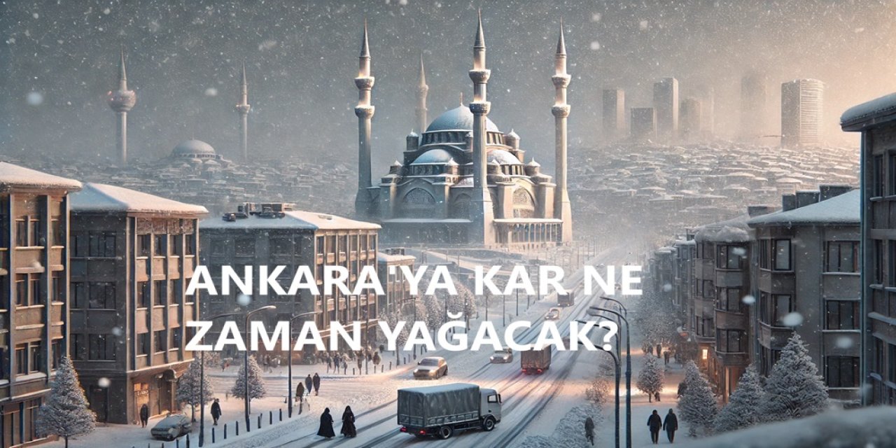 Ankara'ya Sağlam Kar Uyarısı Geldi! Pazar, Pazartesi ve Salı Gününe Dikkat! Kar ve Don Var!