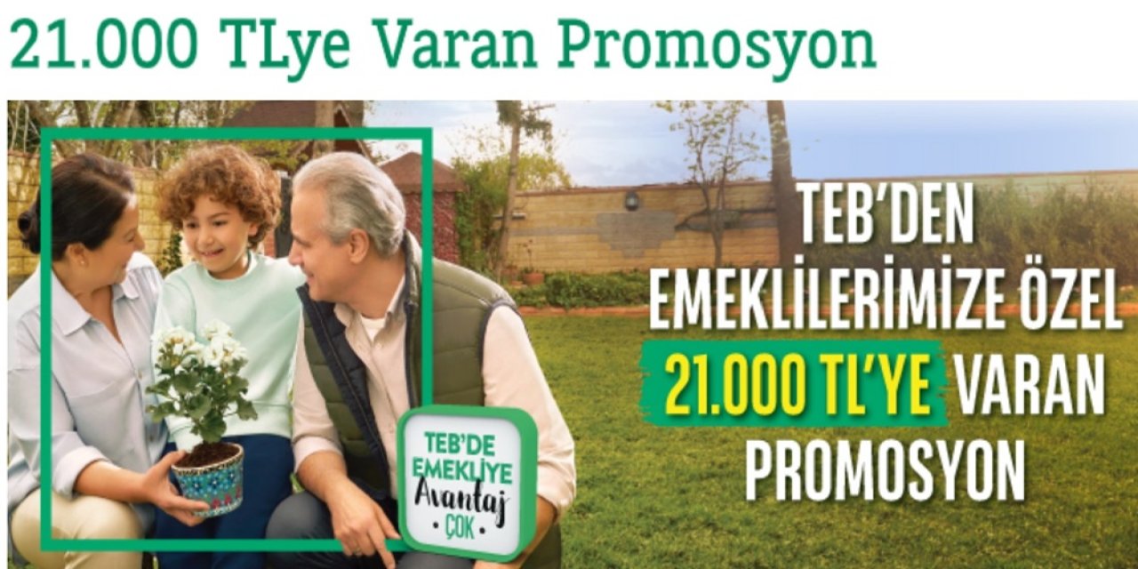 Emeklilere TEB Bankası'ndan Müjdeli Haber! Rekor Promosyon... Tam Tamına 21 Bin TL!