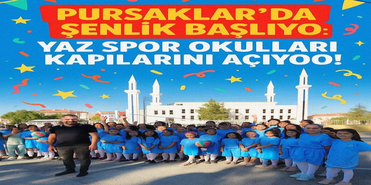 Pursaklar’da Şenlik Başlıyo: Yaz Spor Okulları Kapılarını Açıyoo!