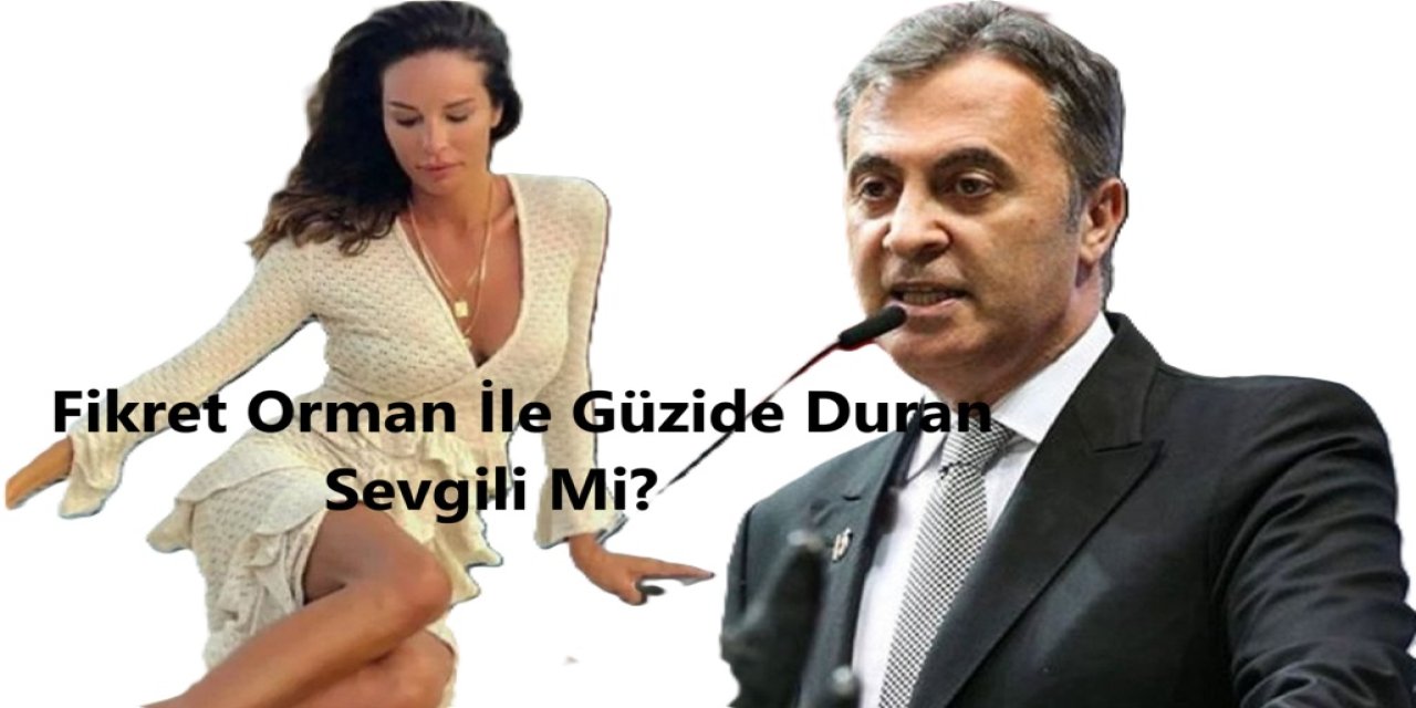 Fikret Orman İle Güzide Duran Sevgili Mi? Duyanlar Şaştı Kaldı... Yaş Farkı Dudak Uçuklattı!