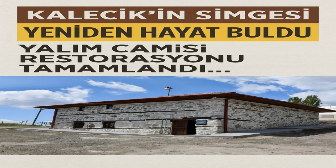 Kalecik’in Simgesi Yeniden Hayat Buldu: Yalım Camisi Restorasyonu Tamamlandı
